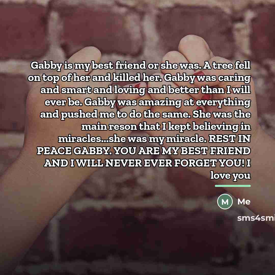 “Gabby is my best friend or she was. A tree…” quote by Me