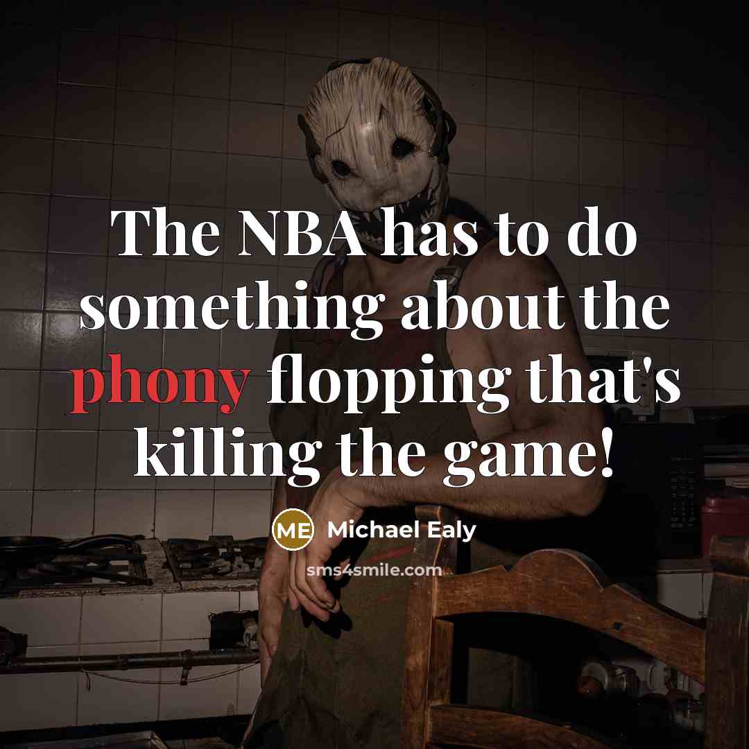“The NBA has to do something about the phony flopping…” quote by Michael Ealy