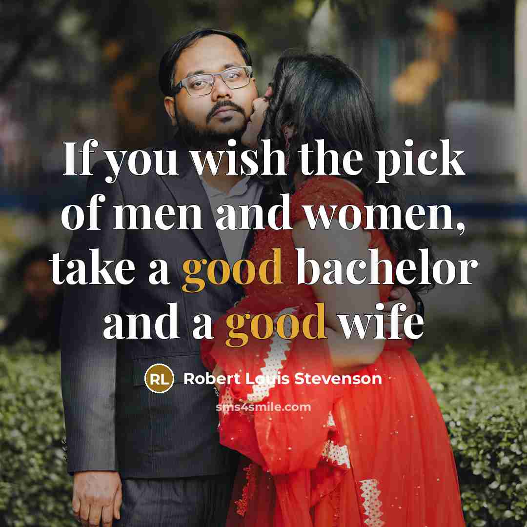 “If you wish the pick of men and women, take…” quote by Robert Louis Stevenson