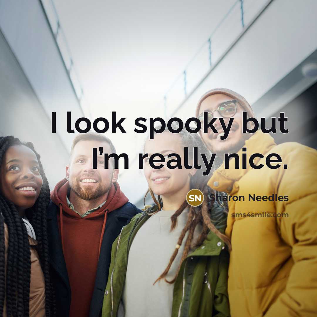 “I look spooky but I’m really nice.…” quote by Sharon Needles