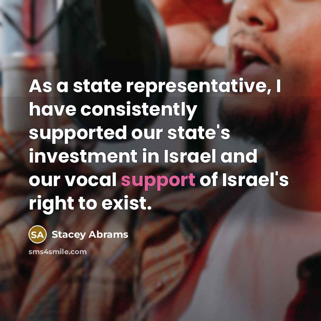 “As a state representative, I have consistently supported our state's…” quote by Stacey Abrams
