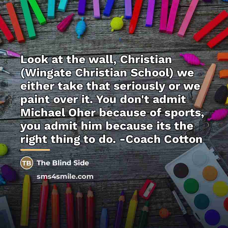 “Look at the wall, Christian (Wingate Christian School) we either…” quote by The Blind Side