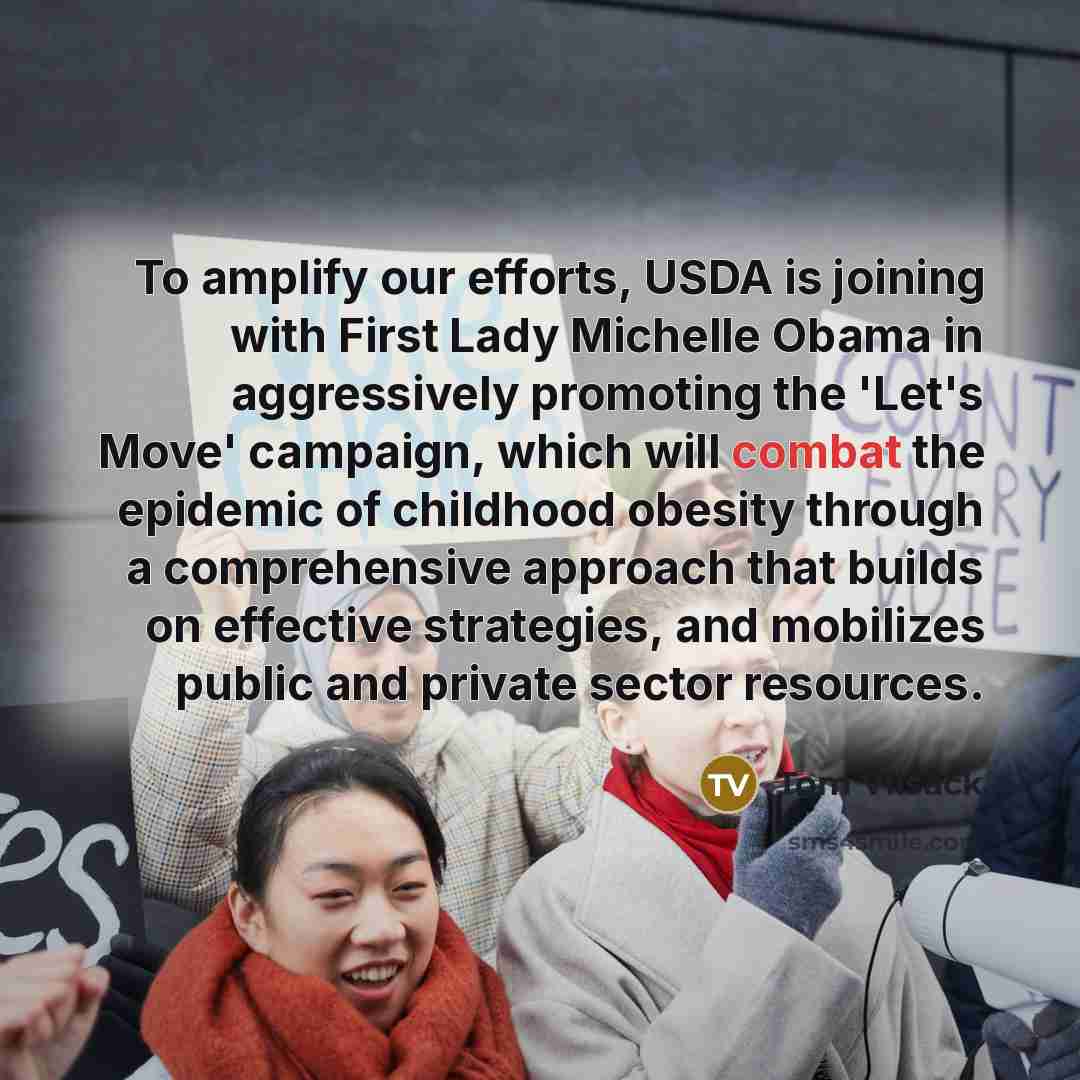 “To amplify our efforts, USDA is joining with First Lady…” quote by Tom Vilsack