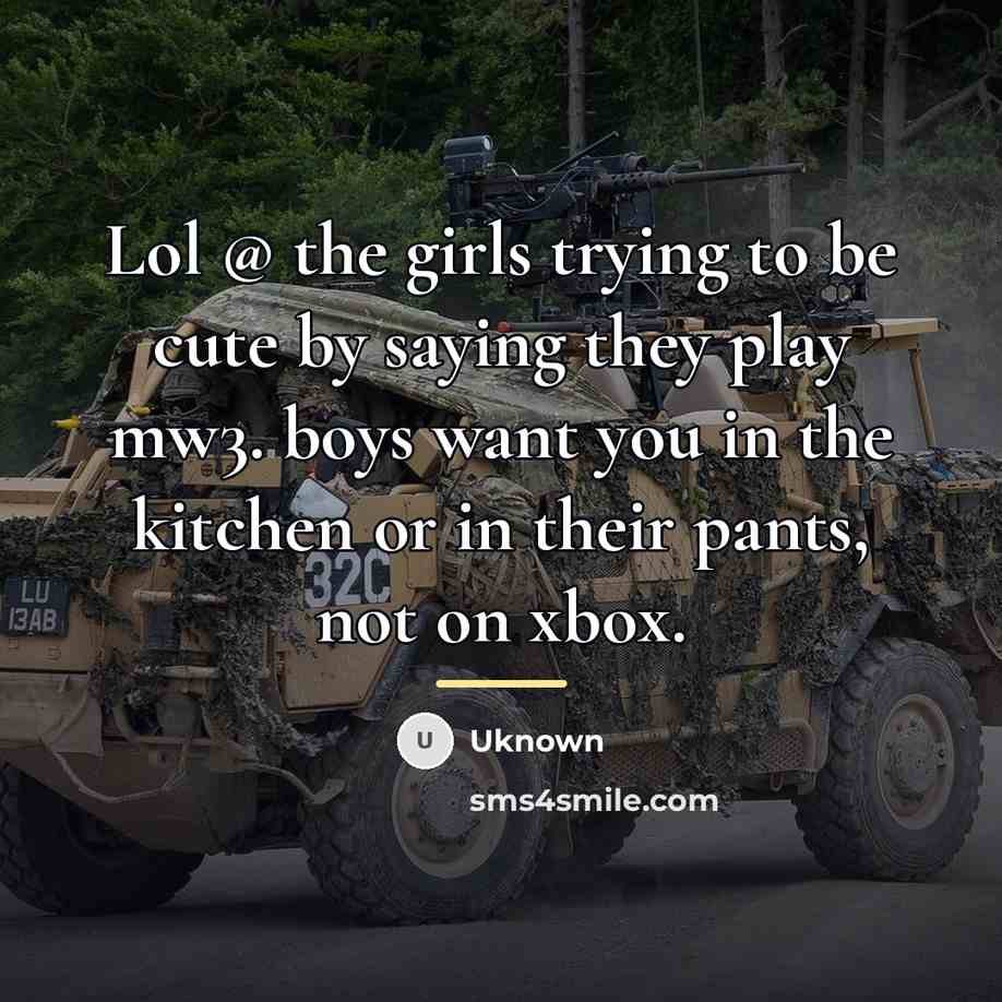 “Lol @ the girls trying to be cute by saying…” quote by Uknown