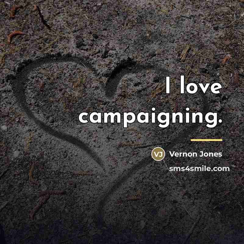 “I love campaigning.…” quote by Vernon Jones