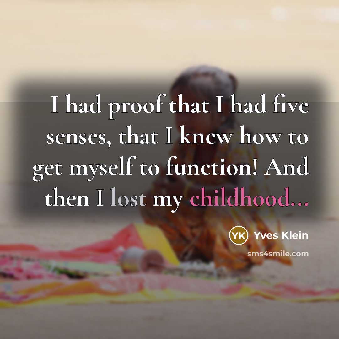 “I had proof that I had five senses, that I…” quote by Yves Klein