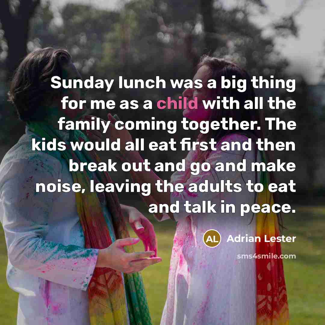“Sunday lunch was a big thing for me as a…” quote by Adrian Lester