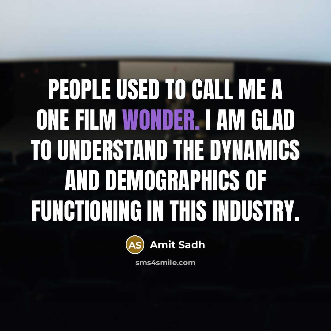 “People used to call me a one film wonder. I…” quote by Amit Sadh