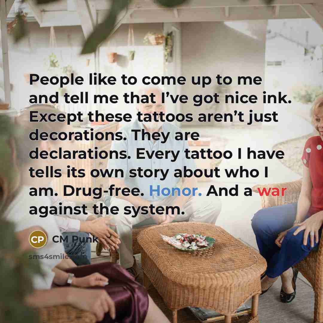 “People like to come up to me and tell me…” quote by CM Punk