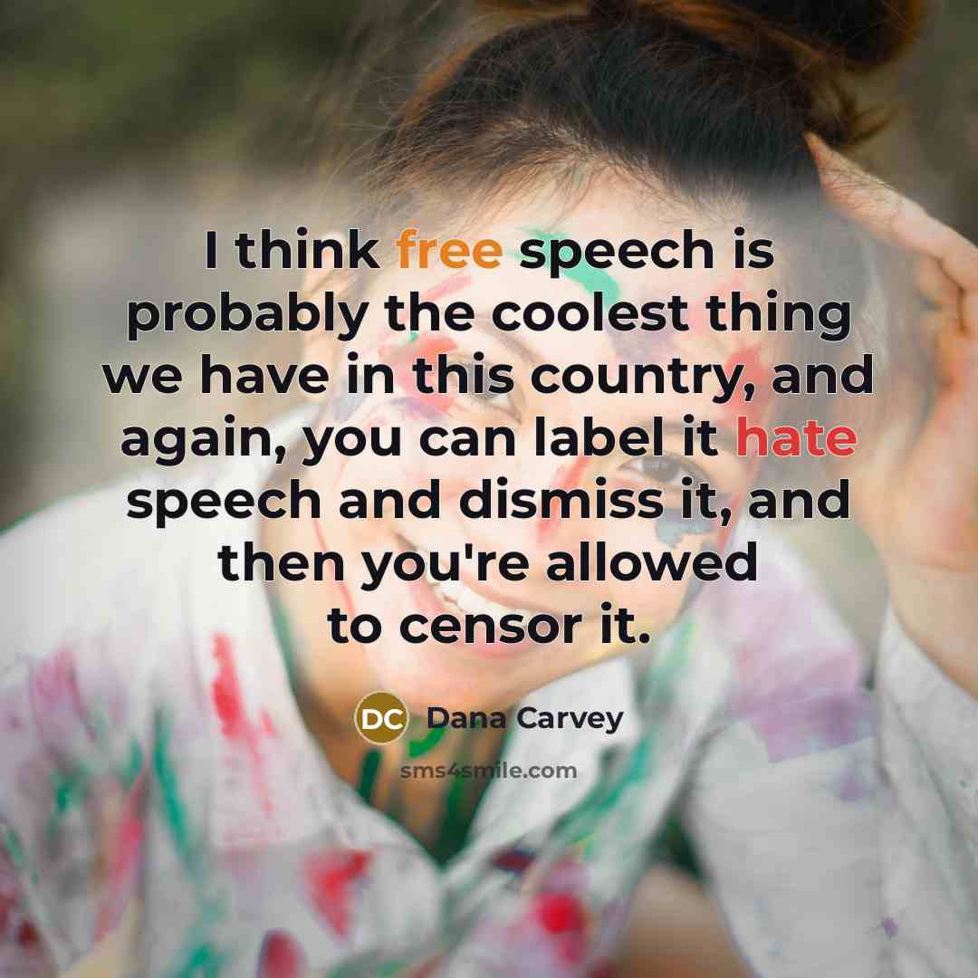 “I think free speech is probably the coolest thing we…” quote by Dana Carvey