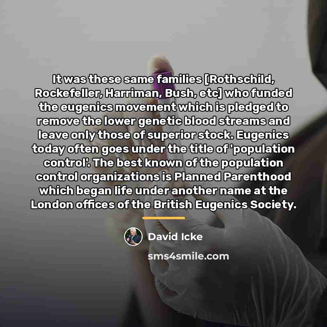 “It was these same families [Rothschild, Rockefeller, Harriman, Bush, etc]…” quote by David Icke