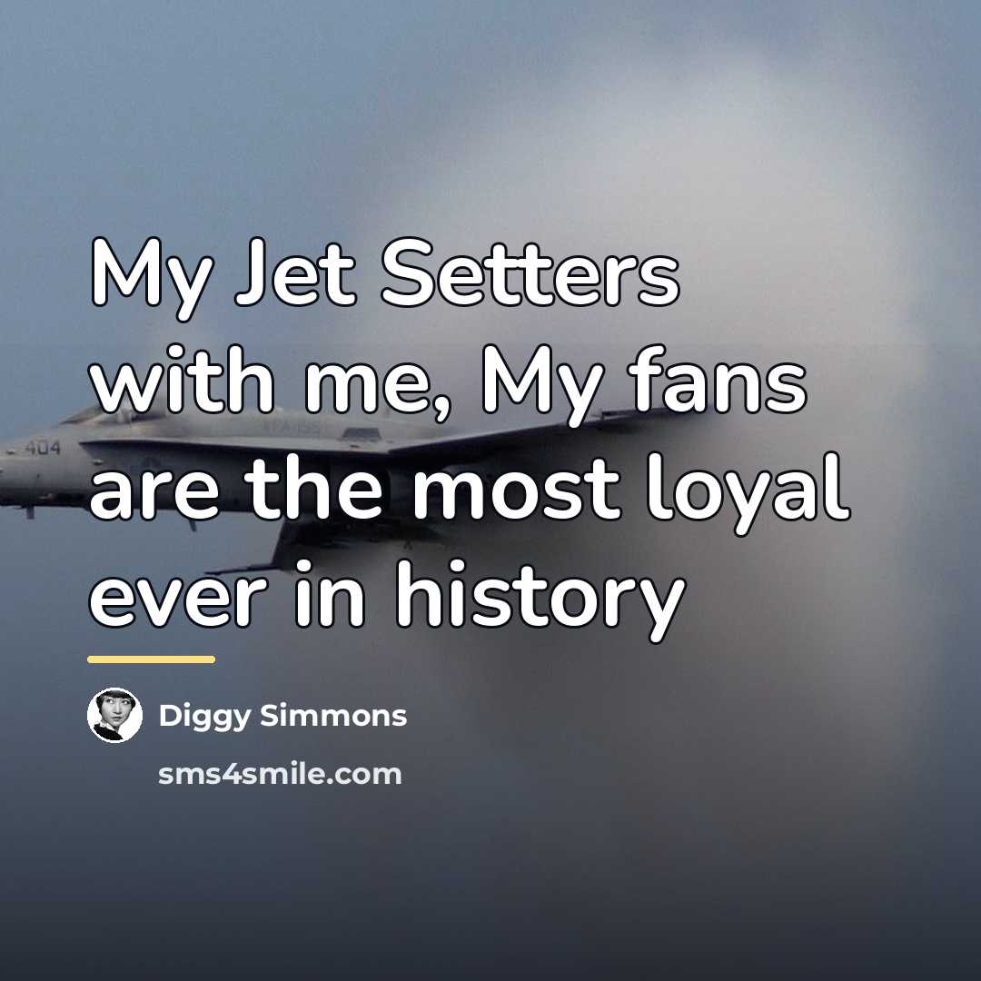 “My Jet Setters with me, My fans are the most…” quote by Diggy Simmons