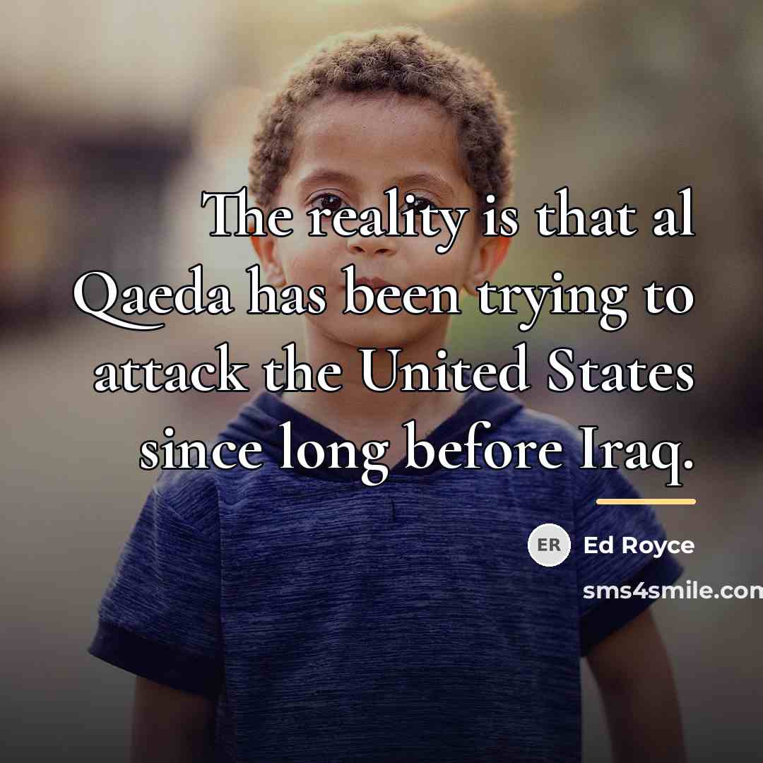 “The reality is that al Qaeda has been trying to…” quote by Ed Royce
