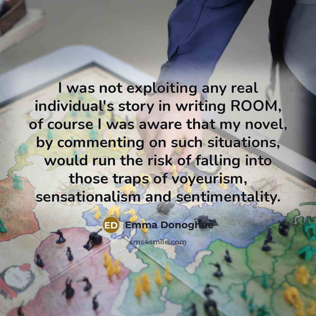 “I was not exploiting any real individual's story in writing…” quote by Emma Donoghue