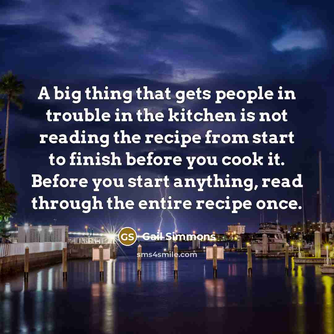 “A big thing that gets people in trouble in the…” quote by Gail Simmons