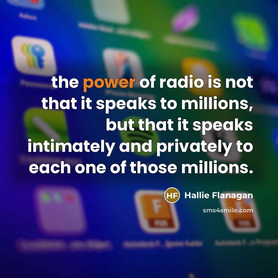 “the power of radio is not that it speaks to…” quote by Hallie Flanagan