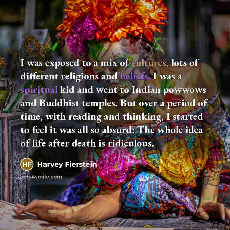 “I was exposed to a mix of cultures, lots of…” quote by Harvey Fierstein