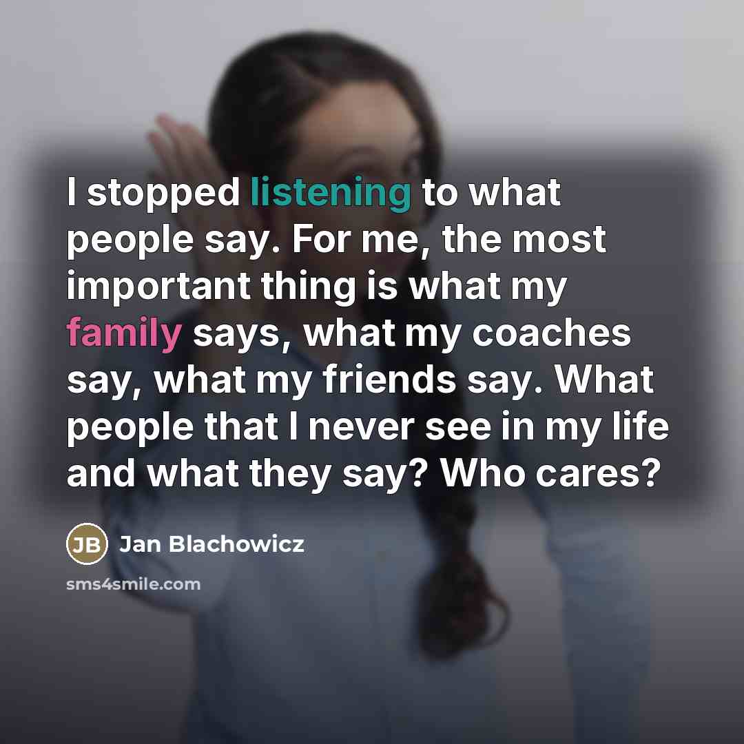 “I stopped listening to what people say. For me, the…” quote by Jan Blachowicz