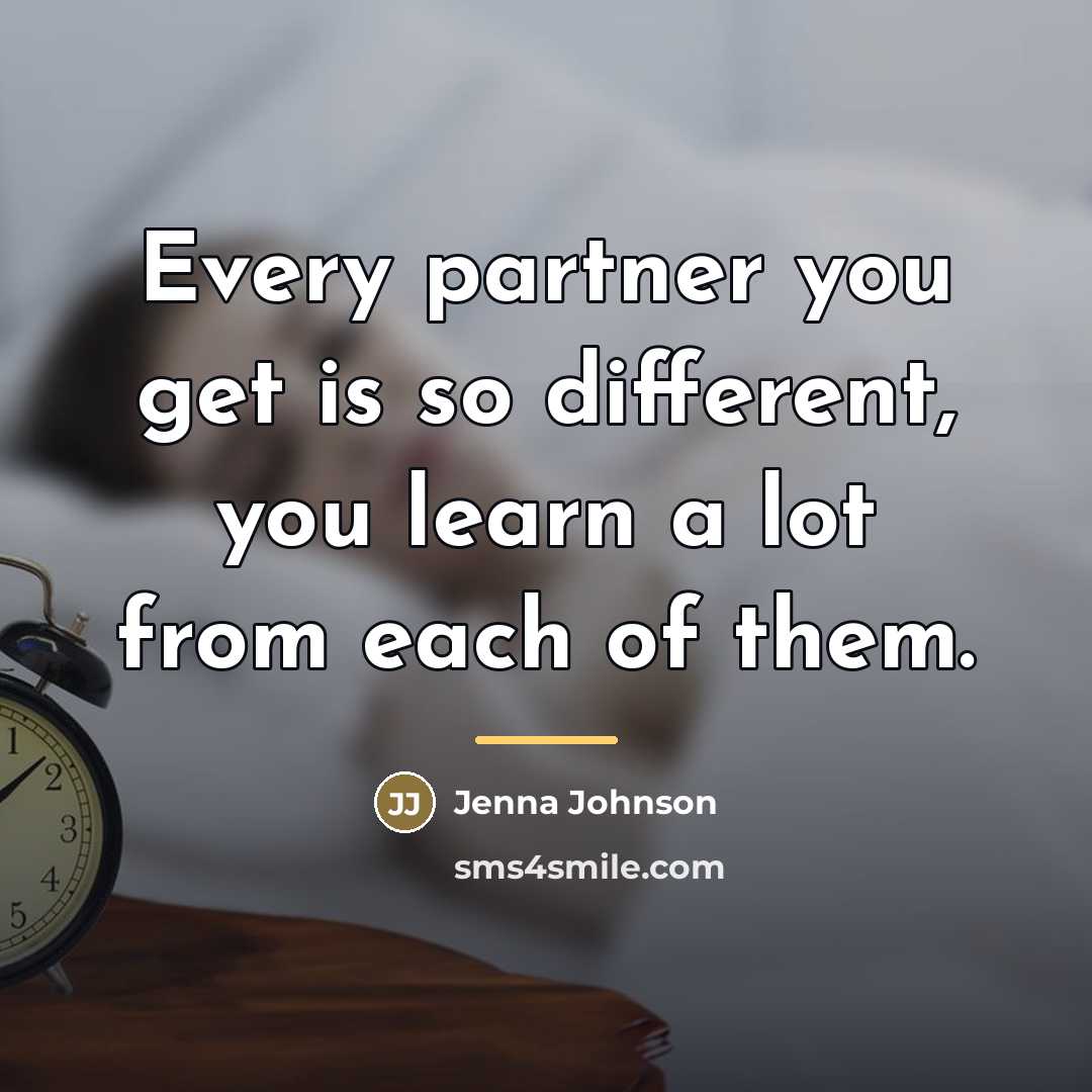 “Every partner you get is so different, you learn a…” quote by Jenna Johnson