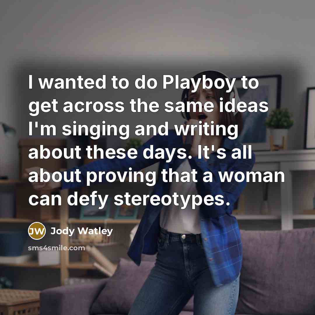 “I wanted to do Playboy to get across the same…” quote by Jody Watley