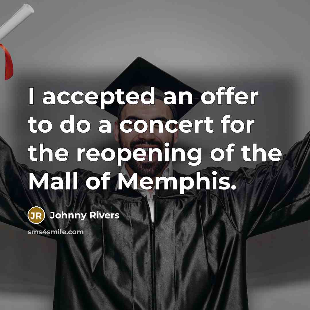 “I accepted an offer to do a concert for the…” quote by Johnny Rivers