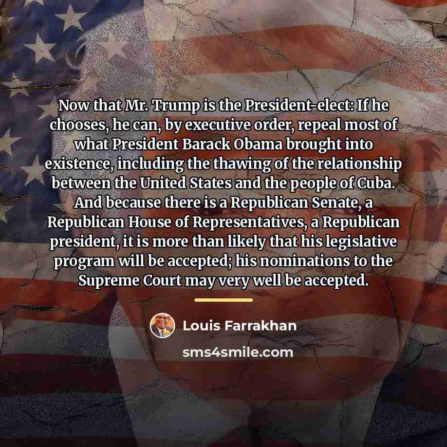 “Now that Mr. Trump is the President-elect: If he chooses,…” quote by Louis Farrakhan