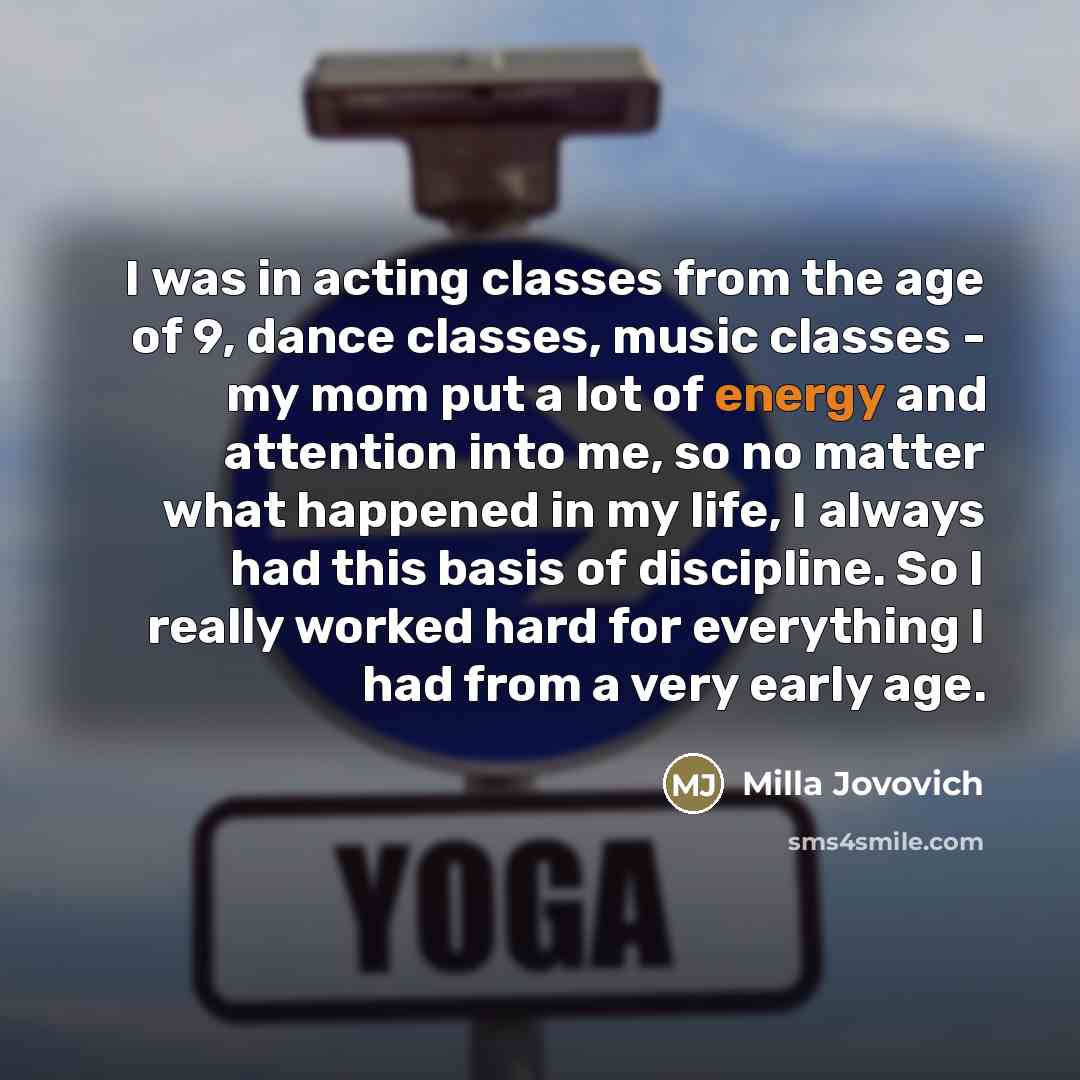 “I was in acting classes from the age of 9,…” quote by Milla Jovovich