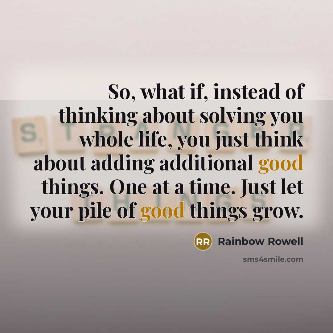 “So, what if, instead of thinking about solving you whole…” quote by Rainbow Rowell