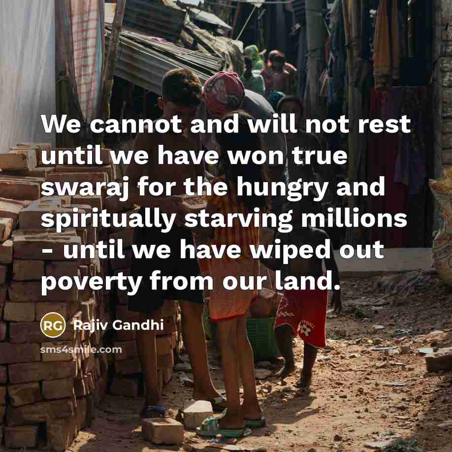 “We cannot and will not rest until we have won…” quote by Rajiv Gandhi