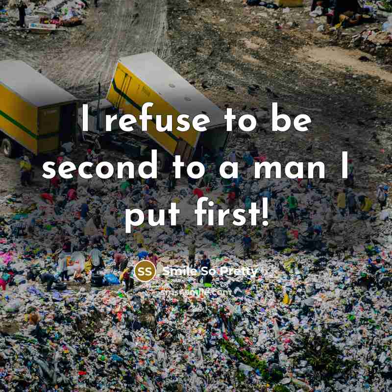 “I refuse to be second to a man I put…” quote by Smile So Pretty