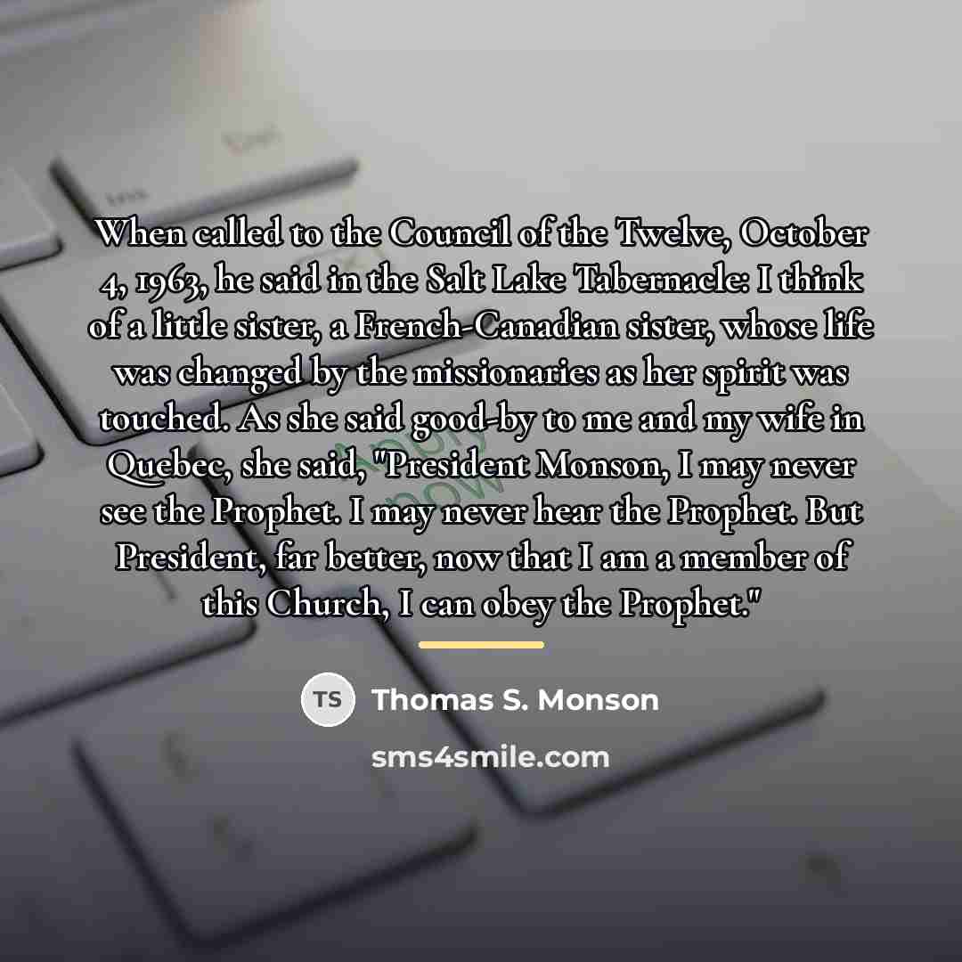 “When called to the Council of the Twelve, October 4,…” quote by Thomas S. Monson