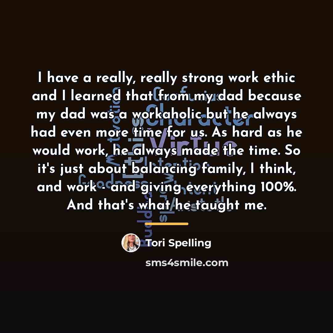 “I have a really, really strong work ethic and I…” quote by Tori Spelling
