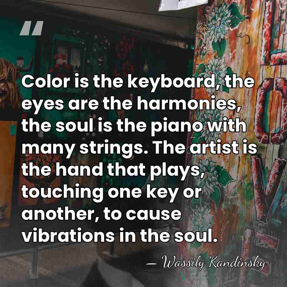Color is the keyboard, the eyes are the harmonies, the soul is&hellip; - Wassily Kandinsky