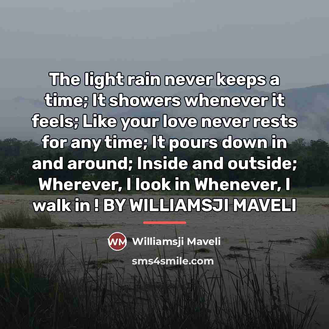 “The light rain never keeps a time; It showers whenever…” quote by Williamsji Maveli