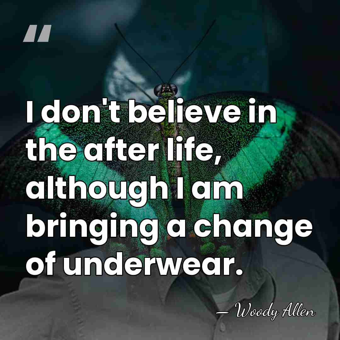 I don't believe in the after life, although I am bringing a&hellip; - Woody Allen
