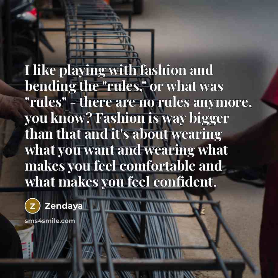 “I like playing with fashion and bending the "rules," or…” quote by Zendaya