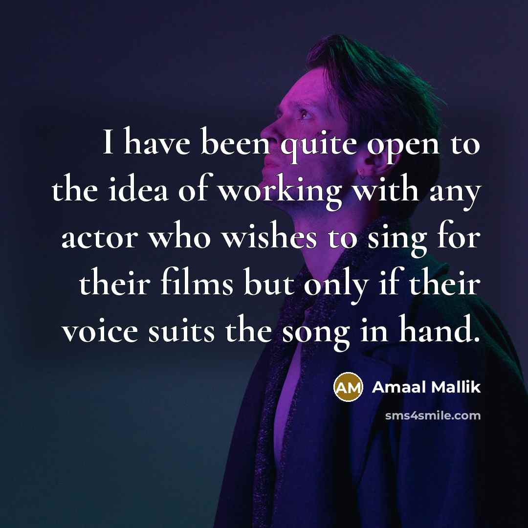 “I have been quite open to the idea of working…” quote by Amaal Mallik