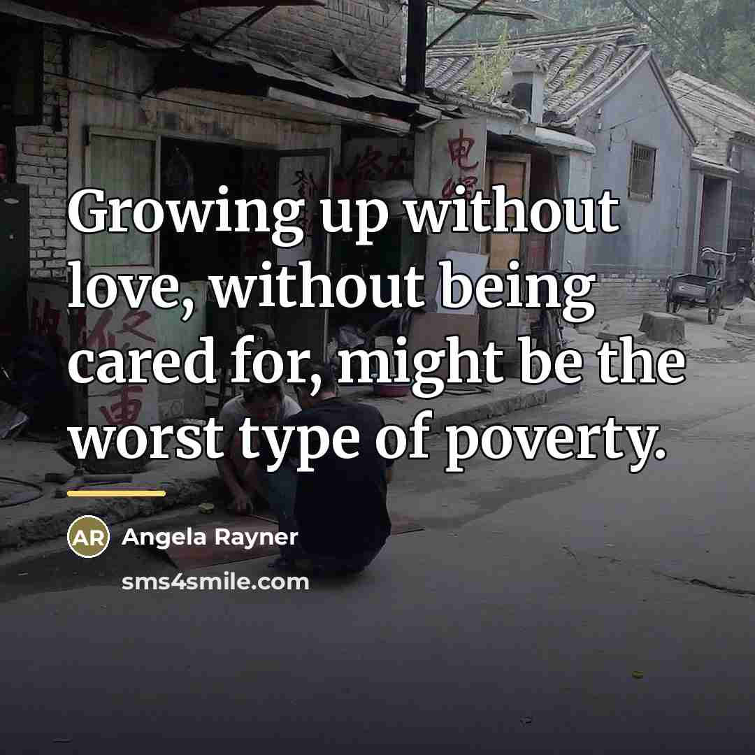 “Growing up without love, without being cared for, might be…” quote by Angela Rayner