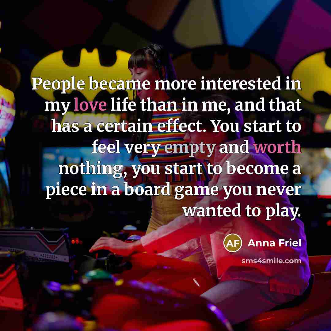 “People became more interested in my love life than in…” quote by Anna Friel