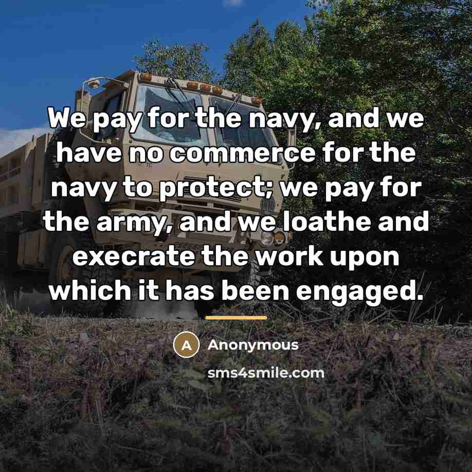“We pay for the navy, and we have no commerce…” quote by Anonymous