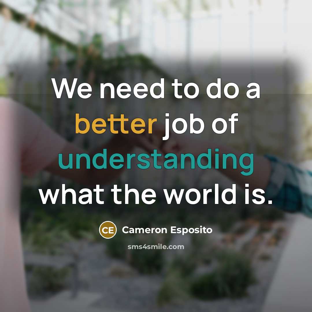“We need to do a better job of understanding what…” quote by Cameron Esposito