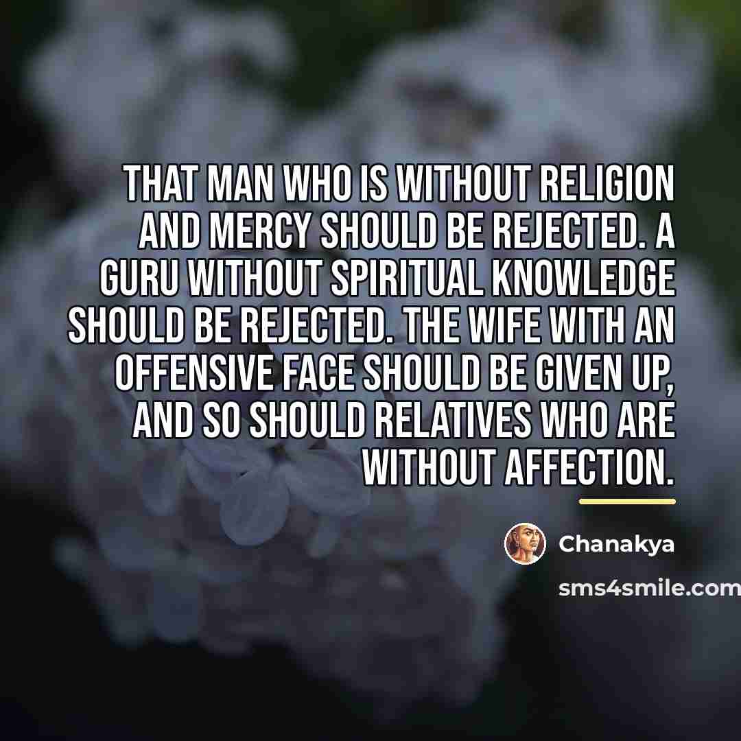 “That man who is without religion and mercy should be…” quote by Chanakya