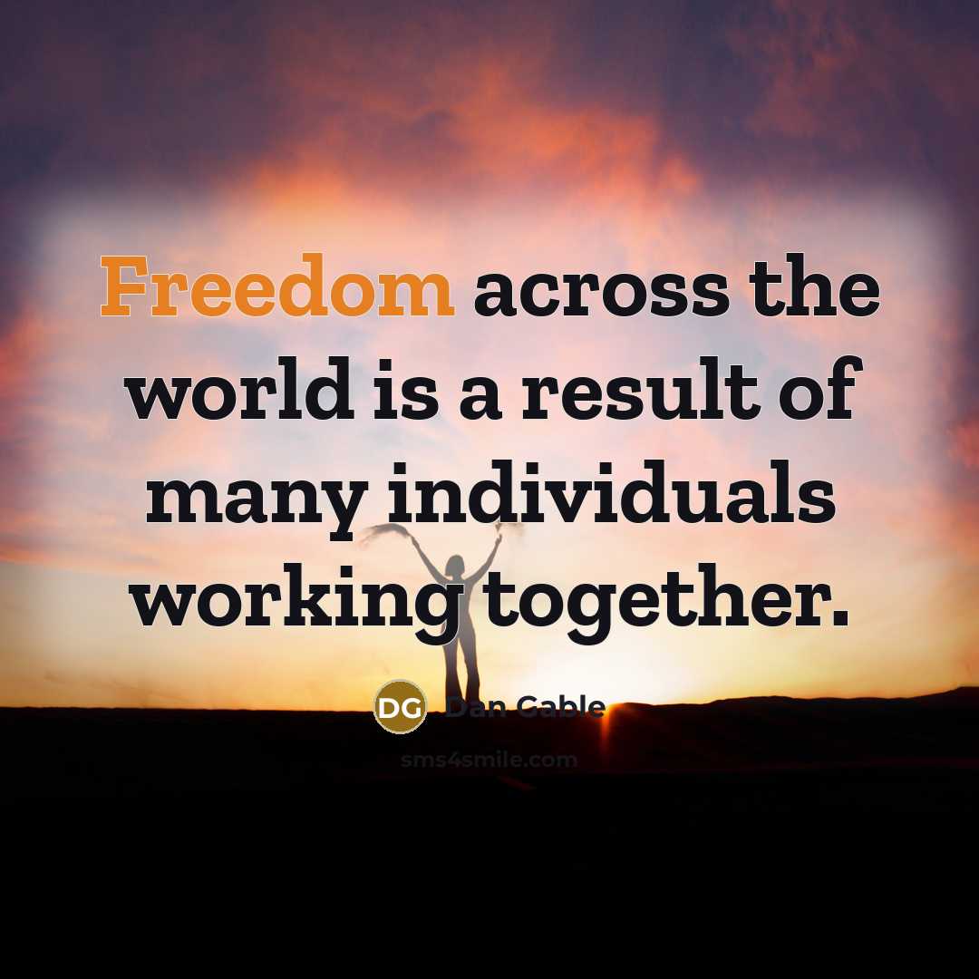 “Freedom across the world is a result of many individuals…” quote by Dan Gable