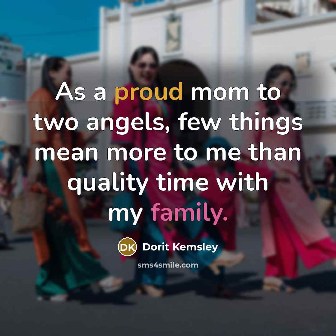 “As a proud mom to two angels, few things mean…” quote by Dorit Kemsley