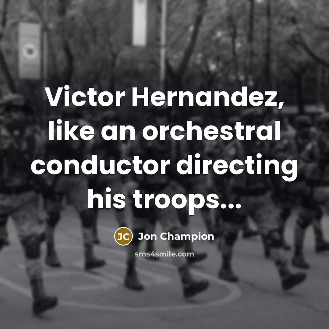 “Victor Hernandez, like an orchestral conductor directing his troops...…” quote by Jon Champion