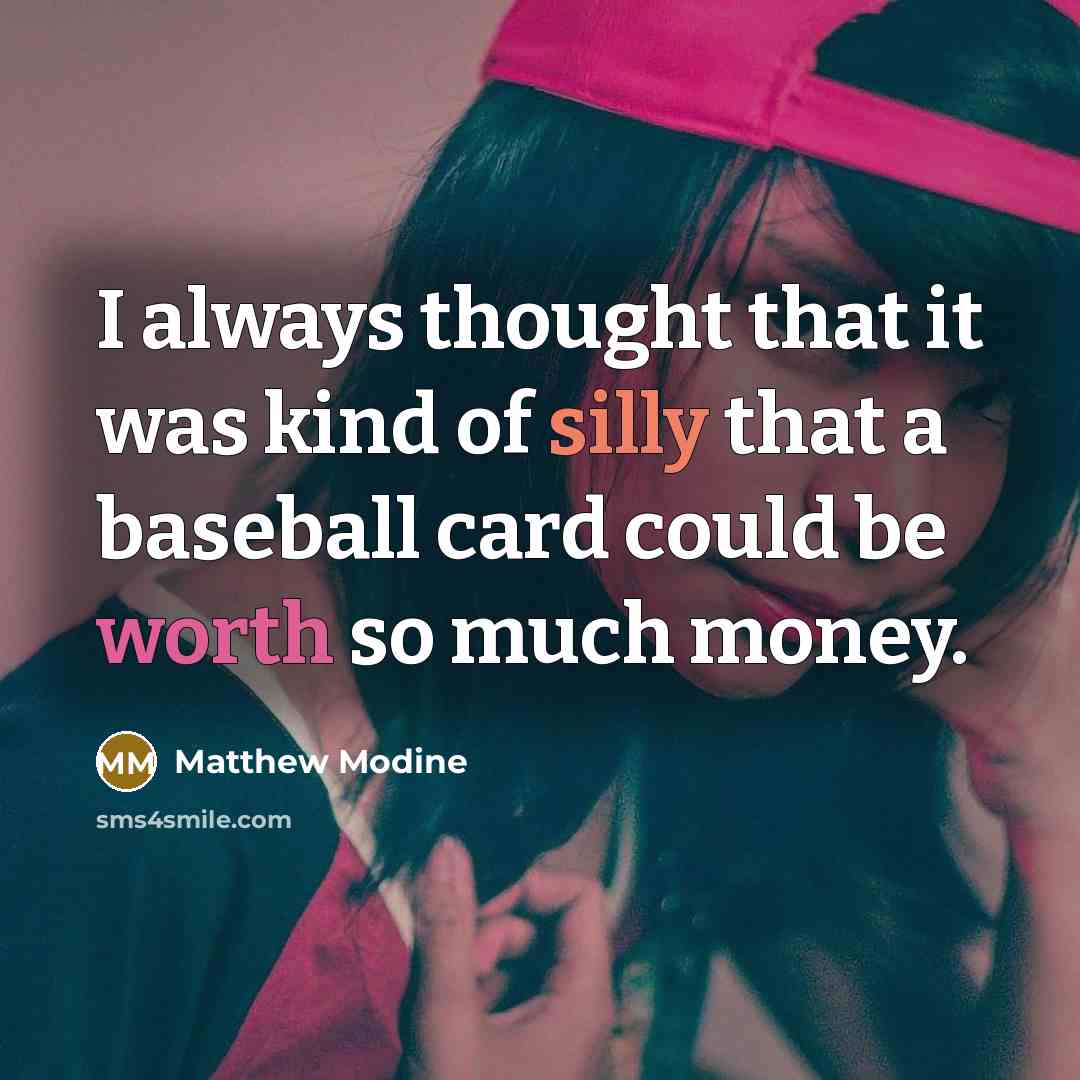 “I always thought that it was kind of silly that…” quote by Matthew Modine