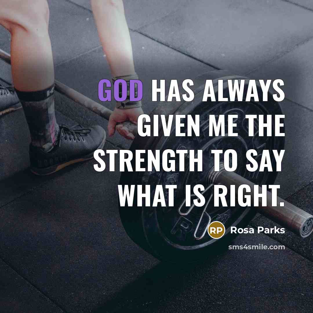 “God has always given me the strength to say what…” quote by Rosa Parks