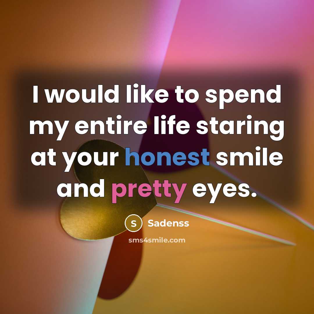 “I would like to spend my entire life staring at…” quote by Sadenss