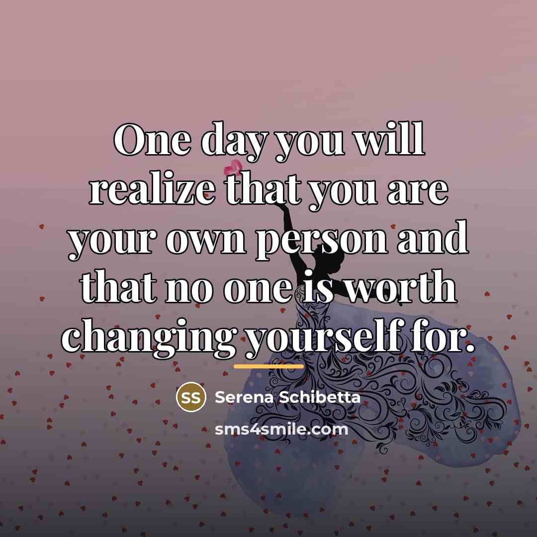 “One day you will realize that you are your own…” quote by Serena Schibetta