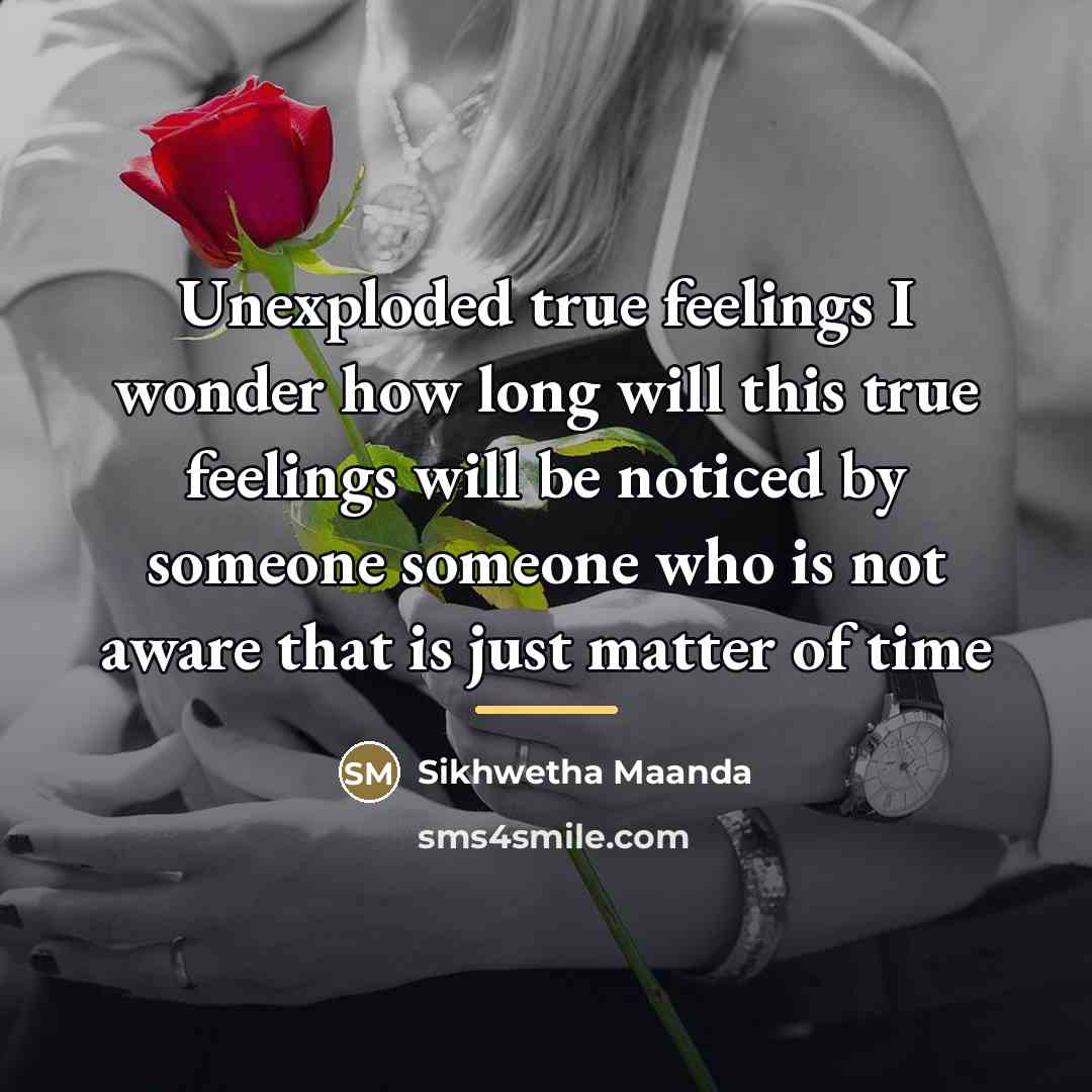 “Unexploded true feelings I wonder how long will this true…” quote by Sikhwetha Maanda